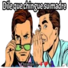 Dile que chingue su madre
Christian