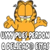 UYYY PUES PERDON
Q DELICAD@ ESTAS