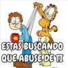 ESTAS BUSCANDO
QUE ABUSE DE TI
© Paws, Inc.