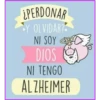 ¿PERDONAR
Y OLVIDAR?
NI SOY
DIOS
NI TENGO
ALZHEIMER
AYD
