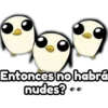Entonces no habrá
nudes?