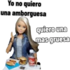 Yo no quiero
una amborguesa
Col
quiero una
mas gruesa
