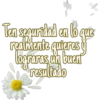 Ten seguridad en lo que
realmente quieres
lograras un buent
resultado