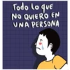 Todo lo que
NO QUIERO EN
UNA PERSONA