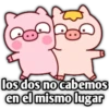 los dos no cabemos
en el mismo lugar