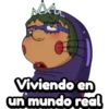 Viviendo en
un mundo real