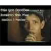 Eske yoo DoonDee
SooBroo noo Mee
KeeDoo :) Parcee