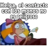 Helga, el contacto
con los monos no
es peligroso