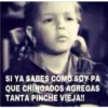 @PutiPrincesa SI YA SABES COMO SOY PA QUE CHINGADOS AGREGAS TANTA PINCHE VIEJA!!