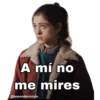 A mí no
me mires
@lewondernicole