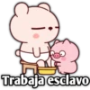Trabaja esclavo