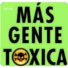 MÁS
GENTE
TOXICA
itisa
