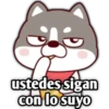 ustedes sigan
con lo suyo
