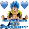 TODO ME GUSTA
DE TI.
LO ENTIENDES???
