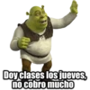 Doy clases los jueves,
no cobro mucho