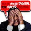 ¡NO ES HACER DIGITAL
POR HACER DIGITAL!
W