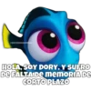 PSOYCHOOQOMILG
HOLA, SOY DORY, Y SUFRO
DE FALTA DE memoRIA DE
CORTO PLAZO