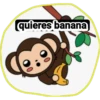 quieres banana
