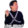 ¿Qué dijiste?