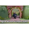 Que buen tunel csmr