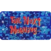 THE NEXT MORNING.