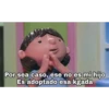 Por sea caso, ese no es mi hijo
Es adoptado esa kgada