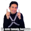 De este tamaño hermana
