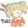Tsk!