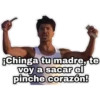iChinga tu madre, te
voy a sacar el
pinche corazón!