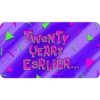 TWENTY YEARS EARLIER...