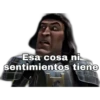 Esa cosa ni
sentimientos tiene