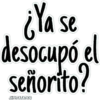 ¿Ya se
desocupó el
señorito?
JHONATANCO