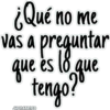 ¿Qué no me
vas a preguntar
que és 18
que
tengo?
JHONATANCO