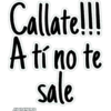 Callate!!!
A tí no te
sale
JHONATANCO