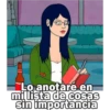 Lo anotare en
mil lista de cosas
sin importancia