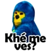 Kheme
ves?
