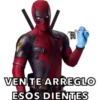 VEN TE ARREGLO
ESOS DIENTES