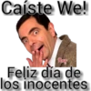 Caíste We!
Ray
Feliz día de
los inocentes