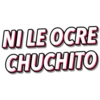 NI LE OCRE
CHUCHITO