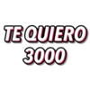 TE QUIERO
3000