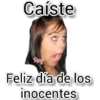 Caíste
Ray
Feliz día de los
inocentes