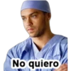 No quiero