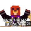 CRIATURITAS
DEL SEÑOR 26: