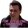 FOR STEALING
YOUR LOVE