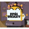 ESTÁS
encucÃ'o
Persy