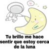 SAlTI
Tu brillo me hace
sentir que estoy cerca
de la luna