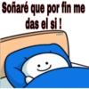 Soñaré que por fin me
das el si !
BATI