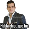@luisfeer05 Habla chipi, que fue