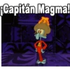 Capitán Magma!