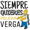 SIEMPRE
QUIERES
PELEARE
VERGA
JHONATANCO
